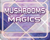 Mushrooms Magics