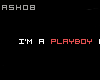 |ash| Playboy