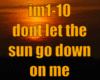 dont let the sun go down
