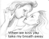 When we kiss....