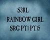 S3RL RAINBOW GIRL DUB