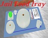 {SH} Prison Food Tray