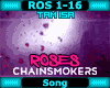 !T Roses - Chainsmokers