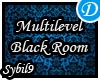 Multilevel Black Room