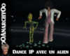 Dance 1P avec un Alien