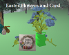 Easter Flowers & Card