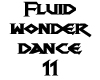 Fluid Wonder Dance 11
