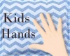 !✿ KIDS Hands !