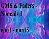 GMS & Faders - Nomads 1