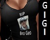RIP  Bro Geo custom
