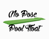 {TH}Pool Float NOPOSE