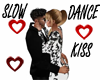 DANCE SLOW KISS