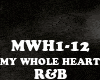 R&B-MY WHOLE HEART