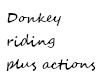 !C! DONKEY RIDING+ACTION