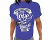 Love For Blues Tee Shirt