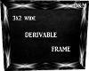 (D&M) derivable 3x2 fram