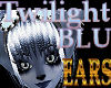 Twilight BLU ears