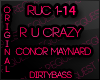 RUC R U Crazy Conor M