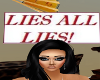 Lies all lies head sign