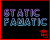 [竜]Static Fanatic Sign
