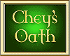CHEY'S OATH