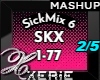 SKX SickMix 6 2/5