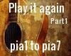 Play it again pt 1