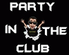 PARTY IN THE CLUB 2K21