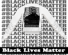 {B} Black Lives Matter F