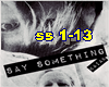 Say Something