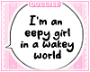 D. I'm An Eepy Girl
