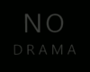No Drama Neon Flash