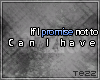 Tez; If I promise..