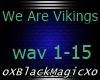 We Are Vikings