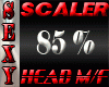 ^ HEAD SCALER 85% l F