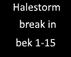 Halestorm just break in