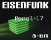 Eisenfunk Pong pt3