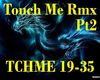 Touch Me Rmx