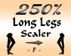 Long Legs 250% Scaler