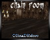 (OD) Chain room