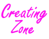 Pink Creating Zone Sign