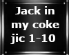jack in my coke