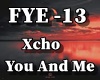 Xcho -  You And Me