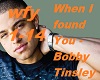 When I found You - Bobby