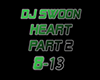 Dj Swoon - Heart pt. 2