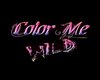 Color Me Wild :D