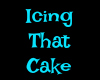 [D.E] Icing The Cake