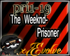 The Weeknd- Prisoner
