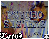 psycho sisters