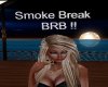 Smoke Break Head Sign
